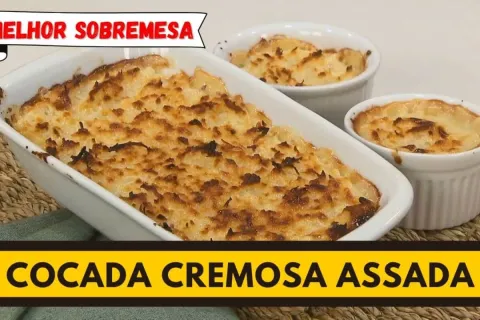 Cocada cremosa de forno: uma sobremesa especial de dar água 