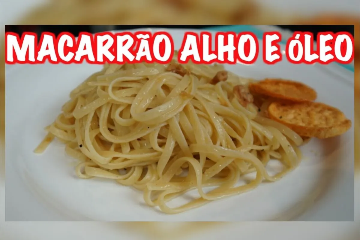 Macarrão alho e óleo especial: veja como fazer do jeito cert