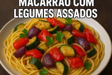 Macarrão com legumes assados suculento, delicioso e colorido
