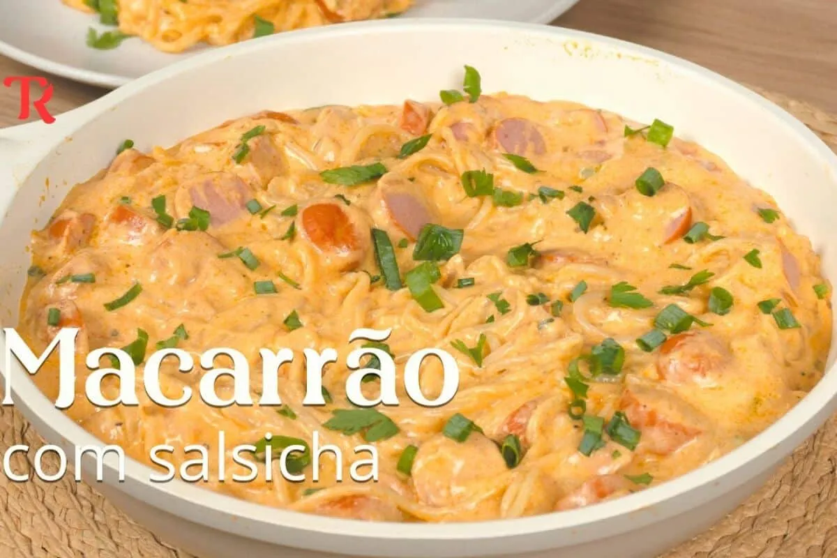 Macarrão com salsicha: a receita favorita que faz o maior su