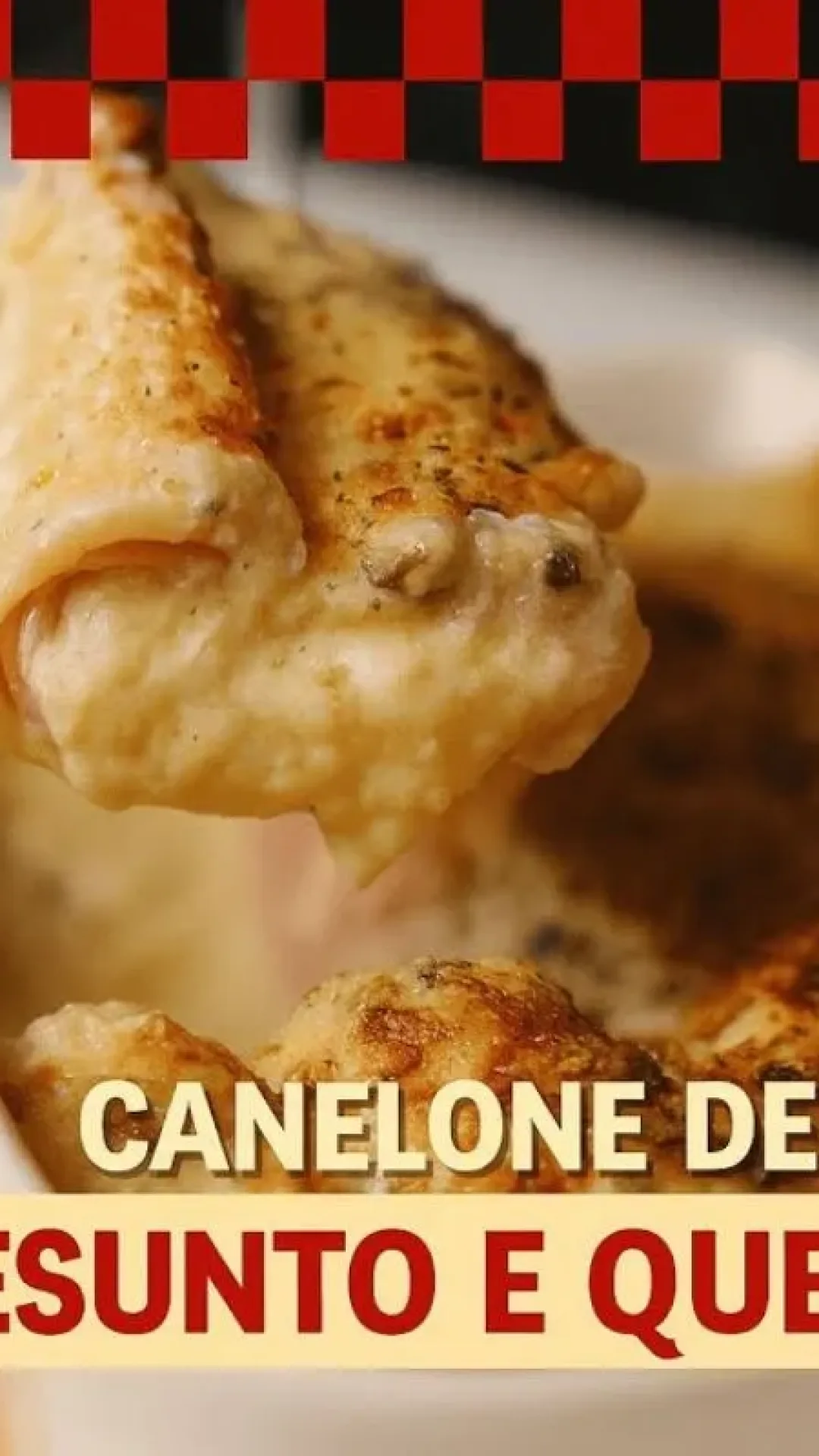 Canelone de presunto e queijo simples, cremoso e irresistível