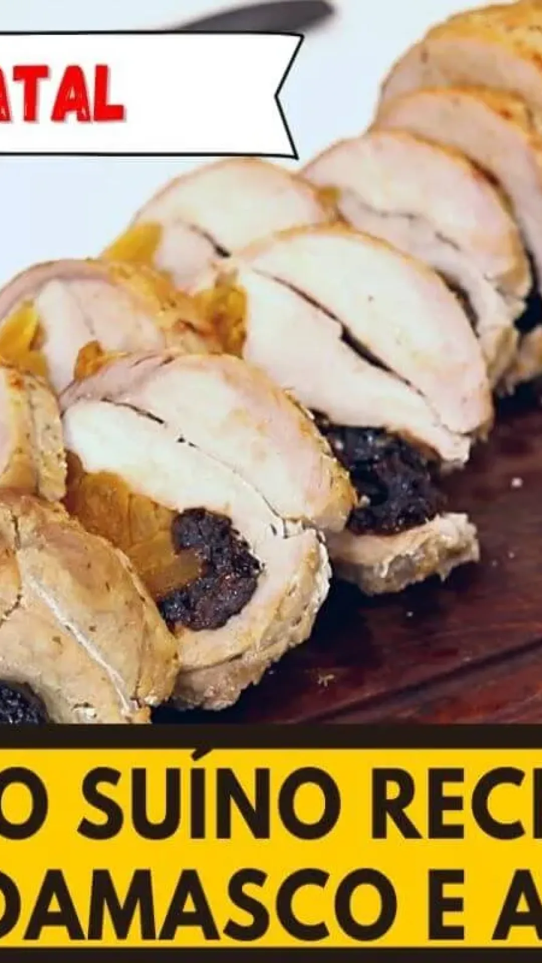 Lombo suíno recheado uma receita de natal que não é difícil de preparar e fica super saborosa