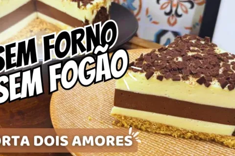 Torta dois amores feita sem forno e sem fogão: a sobremesa m